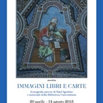 "Immagini, libri e carte - Iconografia pavese di Sant'Agostino e
materiali della Biblioteca Universitaria"