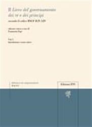 Il "De regimine principum" di Egidio Romano Il "De regimine principum" di Egidio Romano