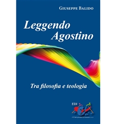 Pubblicazione del prof. G. Balido: "Leggendo Agostino". Pubblicazione del prof. G. Balido: "Leggendo Agostino".
